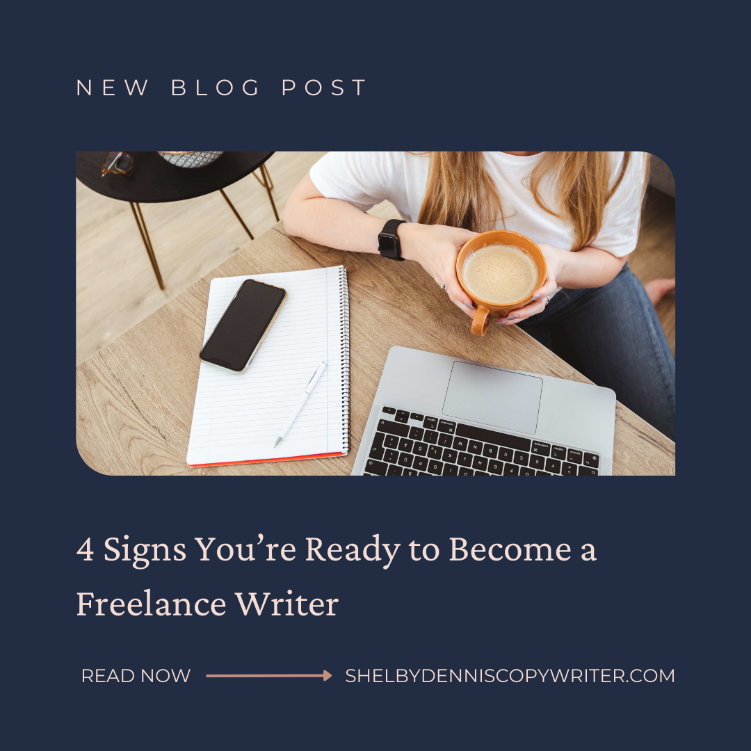 An image of a woman about to start her day as a freelance writer with a warm cup of coffee. Text reads "New Blog Post: 4 Signs You're Ready to Become a Freelance Writer".