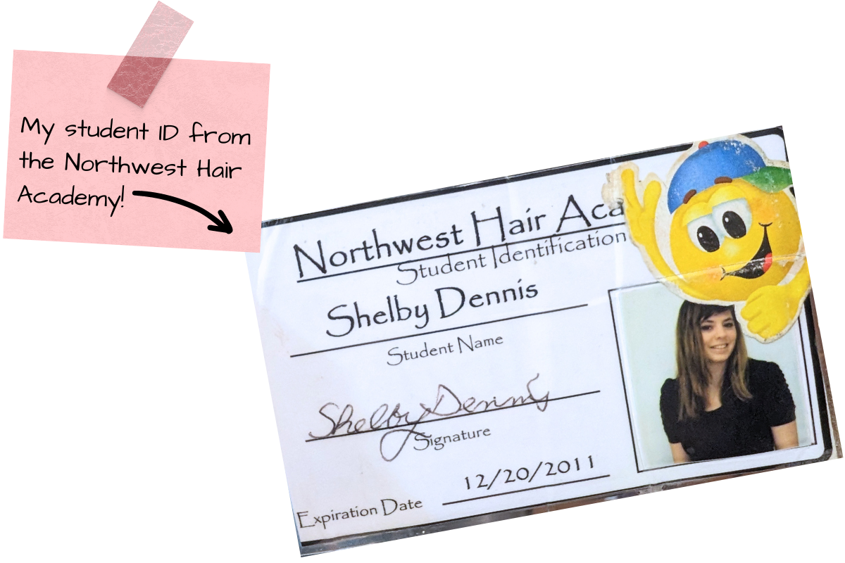 My beauty school ID from over a decade ago and a sticky note reading "My student ID from the Northwest Hair Academy!"