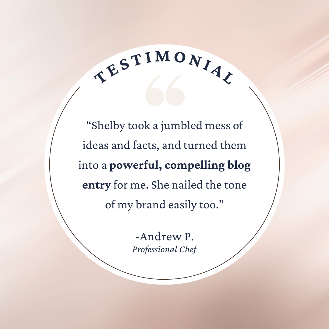 AndrewTestimonial About Shelby, Freelance Beauty Copywriter AndrewTestimonial About Shelby, Freelance Beauty Copywriter